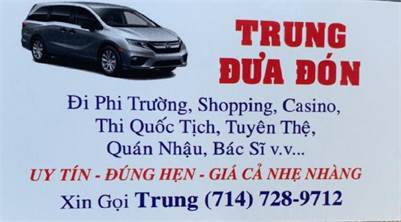 TRUNG ĐƯA ĐÓN L/L: 714-728-9712 °PHI TRƯỜNG, Bến Cảng. Các điểm Du Lịch. °Xe mới...